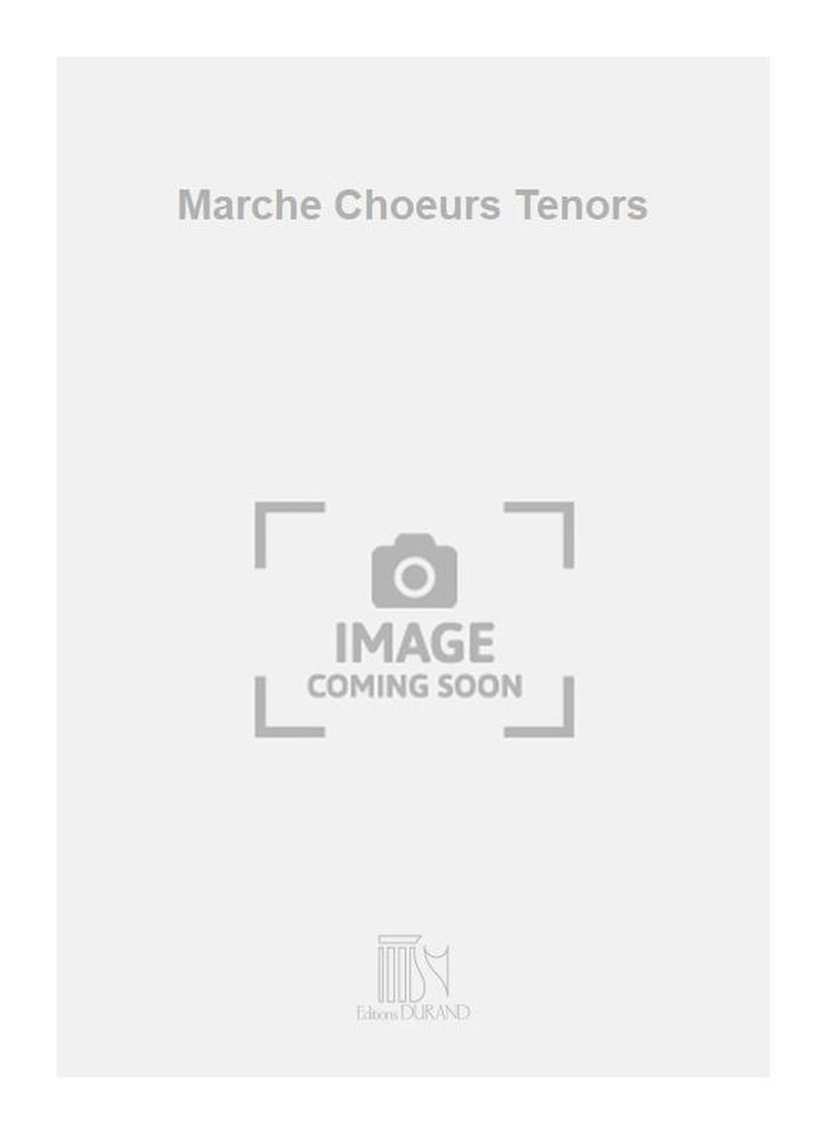 Marche Choeurs Tenors